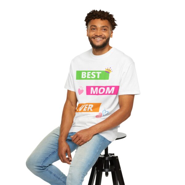 best mom ever unisex garment dyed t shirt perfect mother's day gift