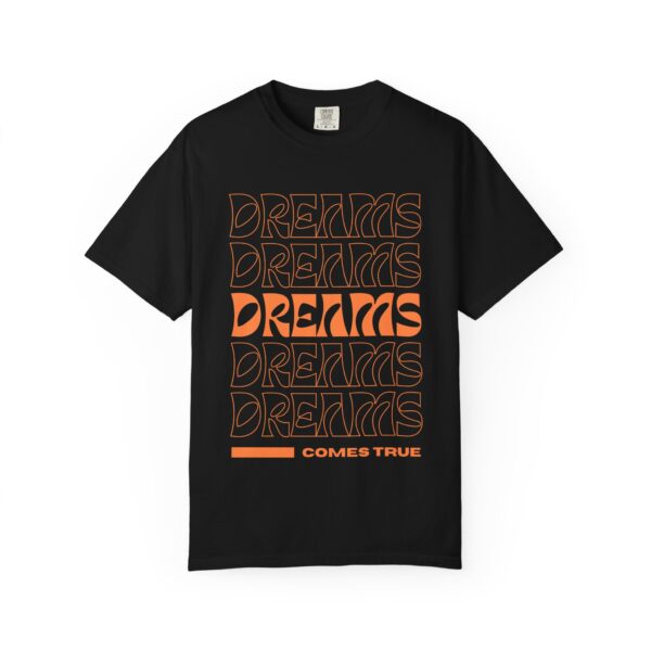 dreams come true unisex t shirt positive vibe apparel, motivational gift, trendy streetwear, inspirational casual wear, everyday fashion